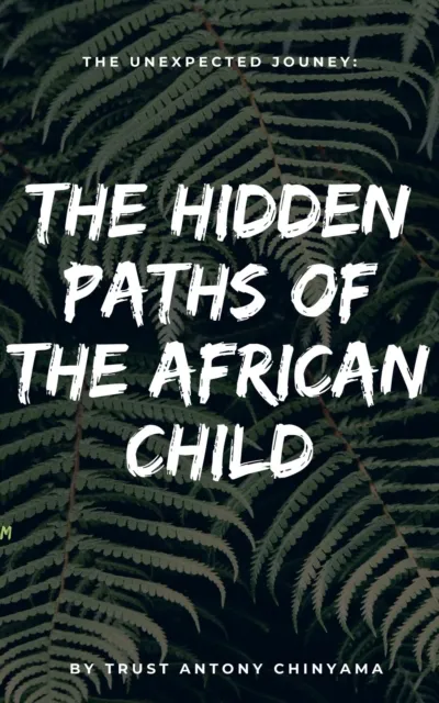 Unexpected Journey: The Hidden Paths of The African child