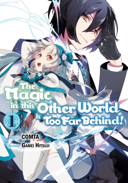 Magic in this Other World is Too Far Behind! (Manga) Volume 1