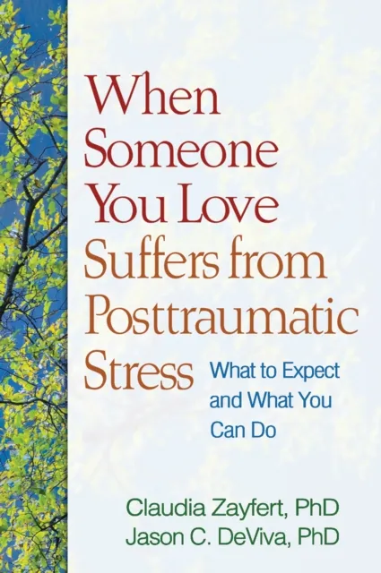 When Someone You Love Suffers from Posttraumatic Stress