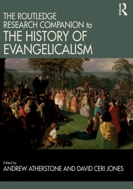Routledge Research Companion to the History of Evangelicalism