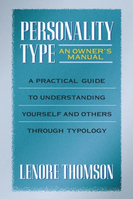 Personality Type: An Owner's Manual