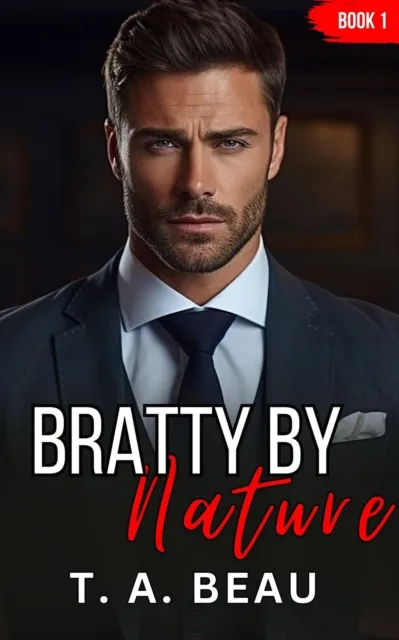 Bratty By Nature Novel (Book 1)