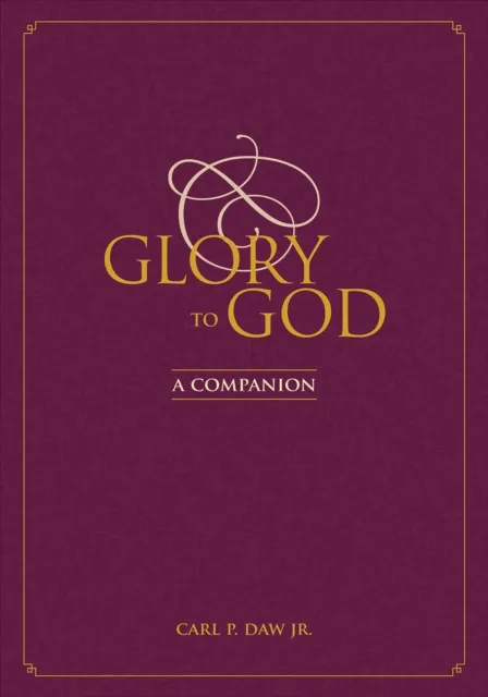 Glory to God: A Companion