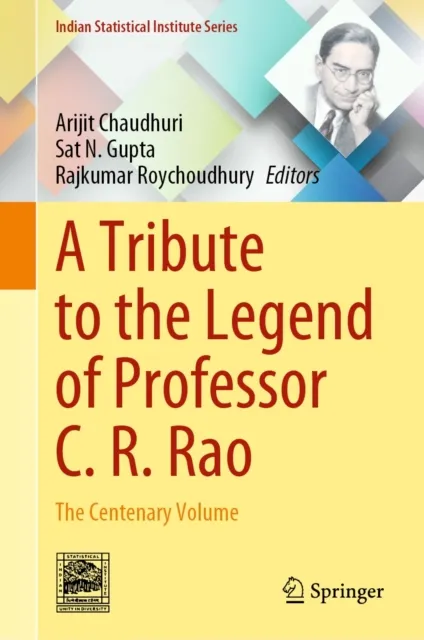 Tribute to the Legend of Professor C. R. Rao