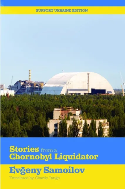 Stories from a Chornobyl Liquidator