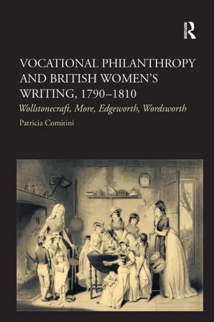 Vocational Philanthropy and British Women's Writing, 1790,1810
