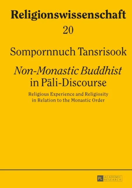 Non-Monastic Buddhist  in Pali-Discourse