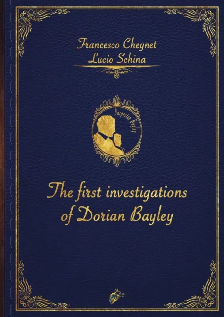 THE FIRST INVESTIGATIONS OF DORIAN BAYLEY