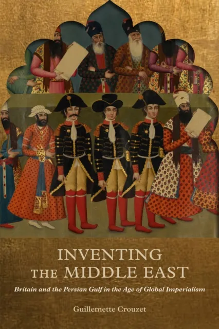 Inventing the Middle East