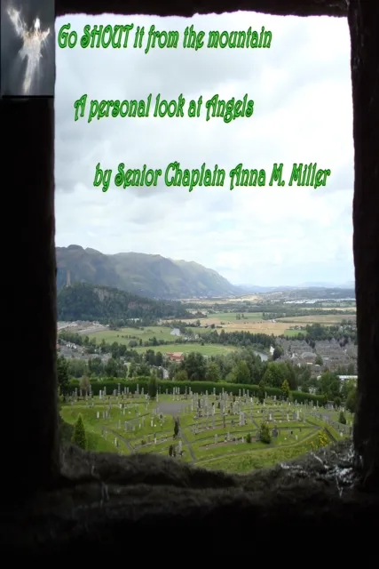 Go Shout it from the Mountain, A Personal Look at Angels