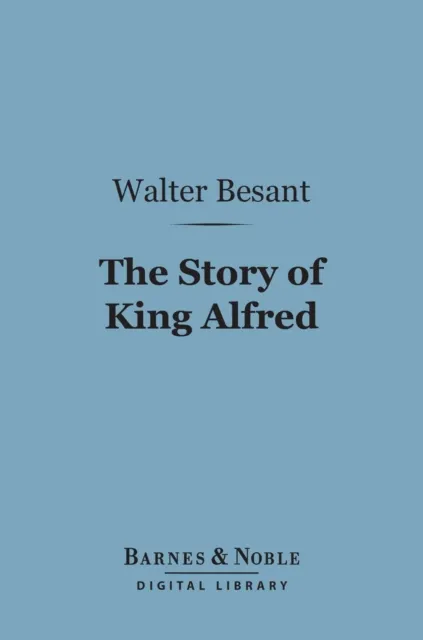 Story of King Alfred (Barnes & Noble Digital Library)