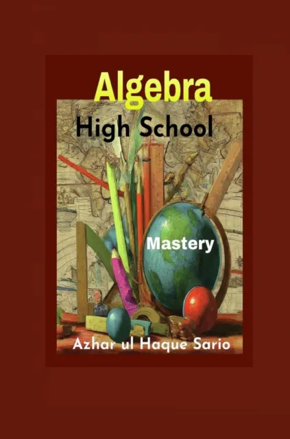 High School Algebra Mastery