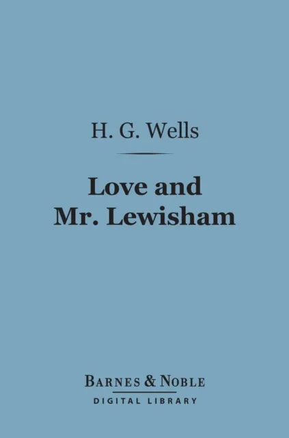Love and Mr. Lewisham (Barnes & Noble Digital Library)