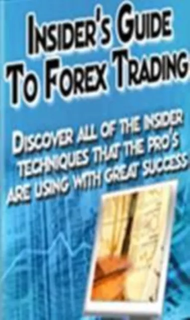 Insider's Guide To Forex Trading