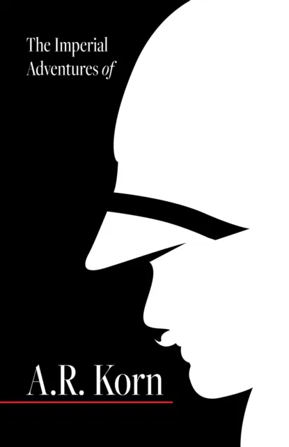 Imperial Adventures of A.R. Korn.