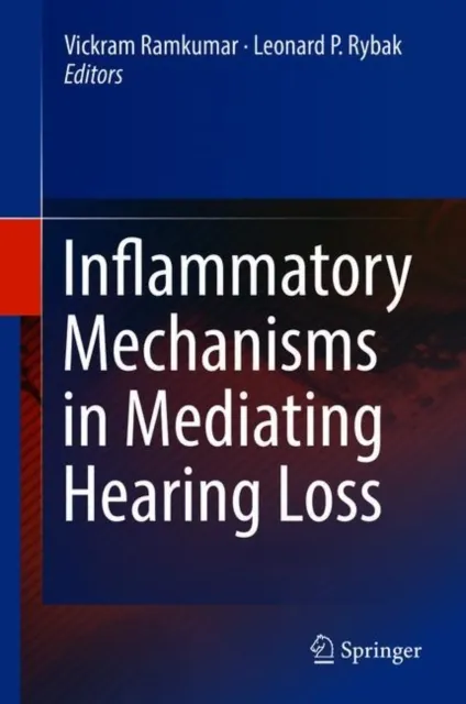 Inflammatory Mechanisms in Mediating Hearing Loss