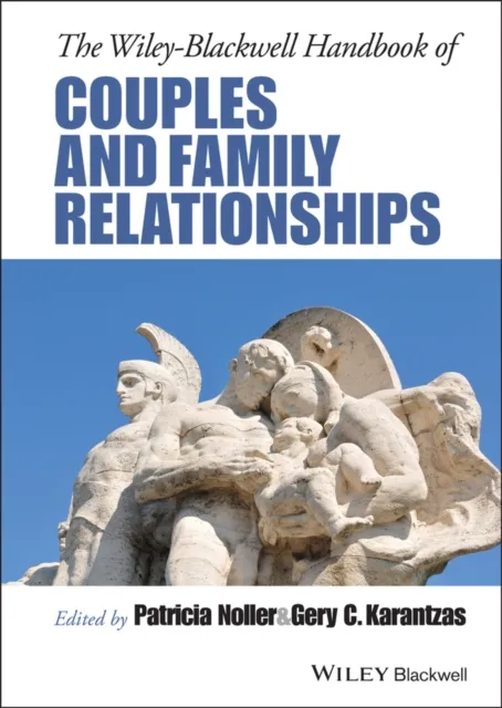 Wiley-Blackwell Handbook of Couples and Family Relationships