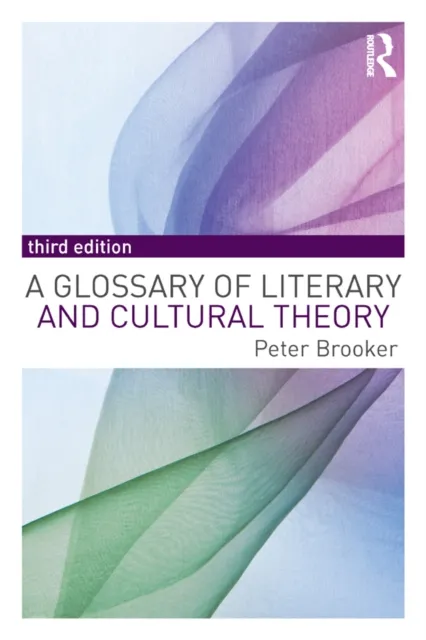 Glossary of Literary and Cultural Theory