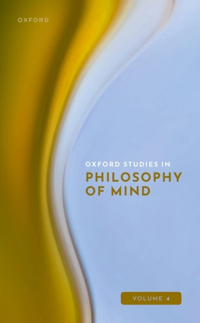 Oxford Studies in Philosophy of Mind