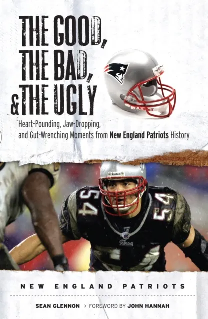 Good, the Bad, & the Ugly: New England Patriots