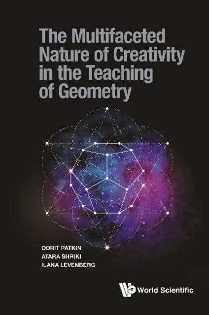 Multifaceted Nature Of Creativity In The Teaching Of Geometry, The