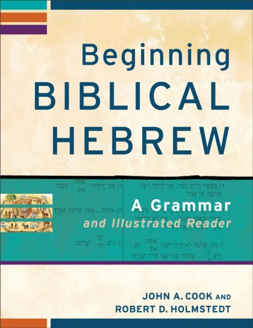 Beginning Biblical Hebrew (Learning Biblical Hebrew)