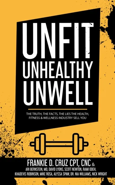 Unfit, Unhealthy & Unwell