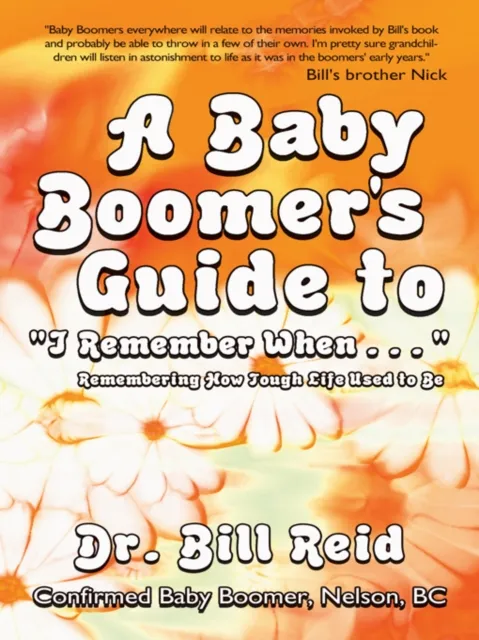 Baby Boomer's Guide to "I Remember When . . . "