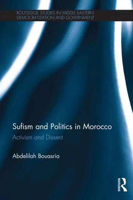Sufism and Politics in Morocco