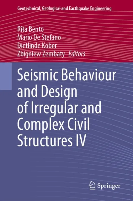 Seismic Behaviour and Design of Irregular and Complex Civil Structures IV