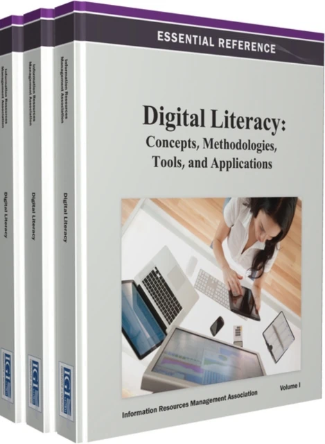 Digital Literacy: Concepts, Methodologies, Tools, and Applications