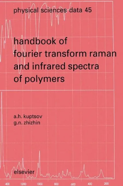 Handbook of Fourier Transform Raman and Infrared Spectra of Polymers