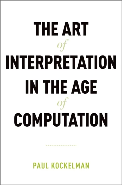 Art of Interpretation in the Age of Computation