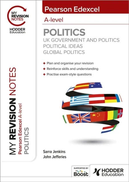 My Revision Notes: Pearson Edexcel A-level Politics: UK Government and Politics, Political Ideas and Global Politics