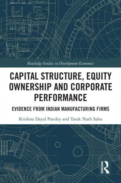 Capital Structure, Equity Ownership and Corporate Performance