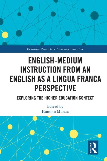 English-Medium Instruction from an English as a Lingua Franca Perspective