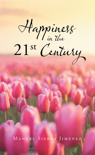 Happiness in the 21St Century