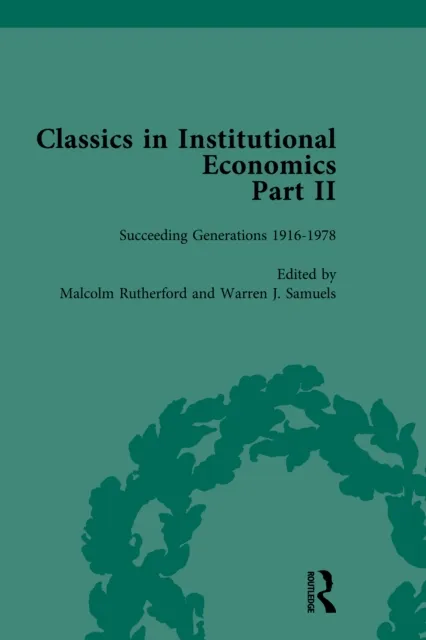Classics in Institutional Economics, Part II, Volume 6