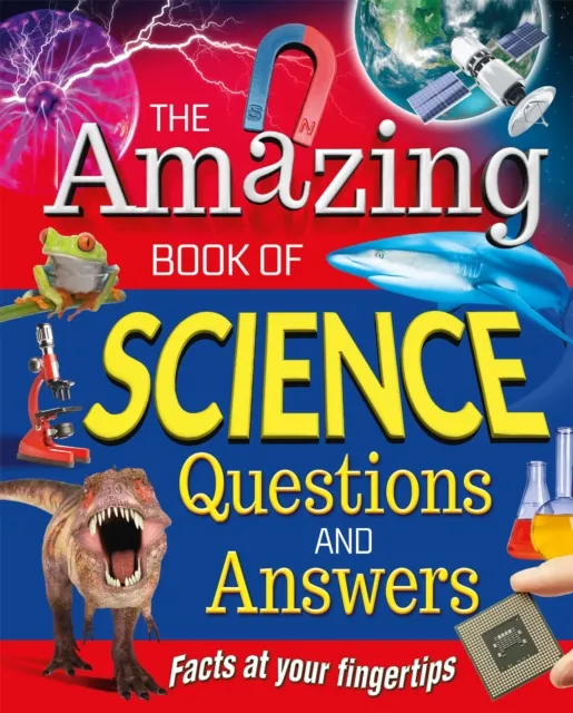 Amazing Book of Science Questions and Answers