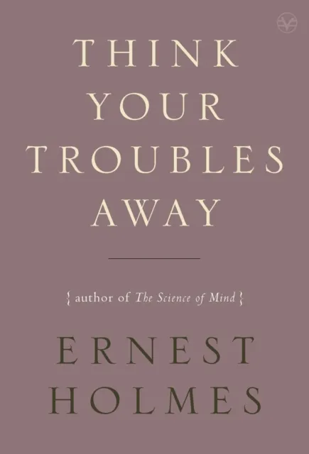 Think Your Troubles Away