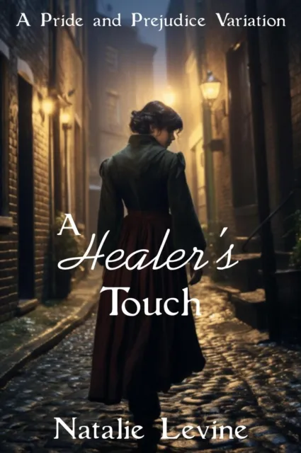 Healer's Touch: A Pride and Prejudice Variation