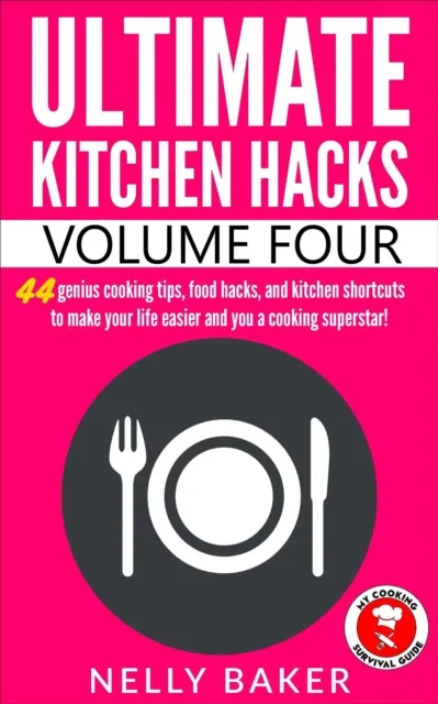 Ultimate Kitchen Hacks - Volume 4