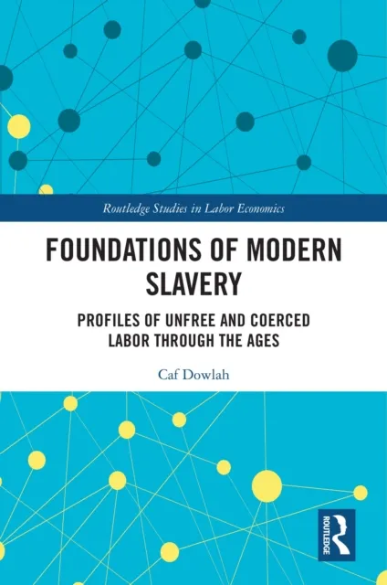 Foundations of Modern Slavery