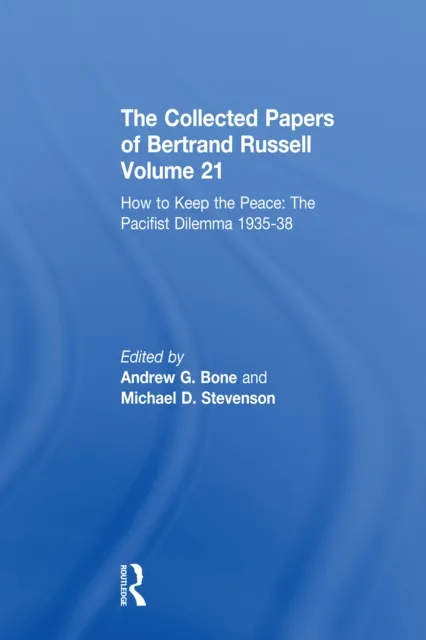 Collected Papers of Bertrand Russell Volume 21