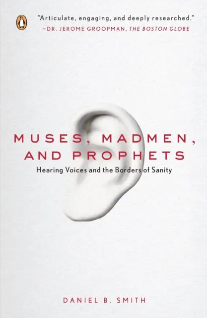 Muses, Madmen, and Prophets
