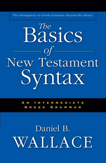 Basics of New Testament Syntax
