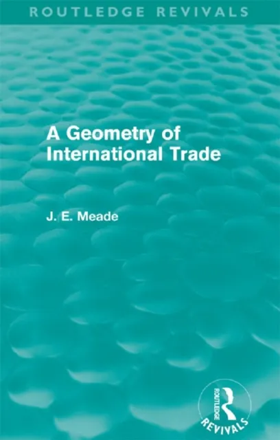Geometry of International Trade (Routledge Revivals)