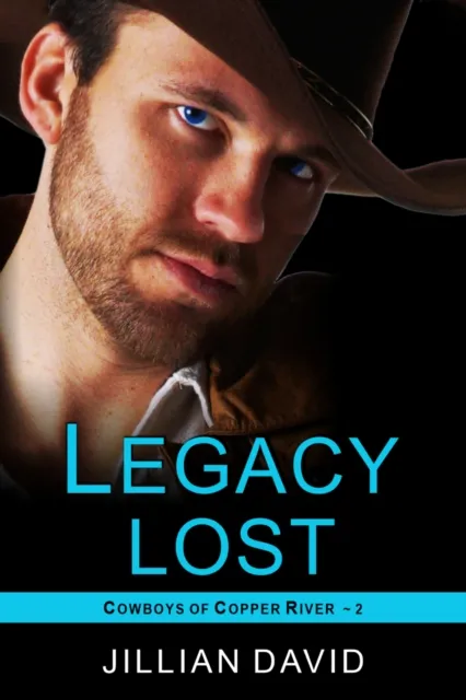 Legacy Lost (Copper River Cowboys, Book 2)