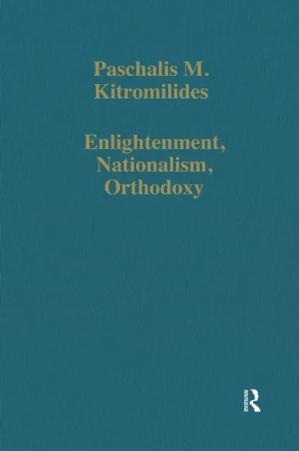 Enlightenment, Nationalism, Orthodoxy