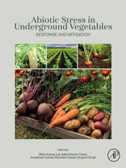 Abiotic Stress in Underground Vegetables